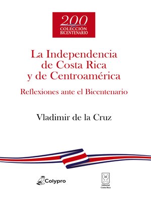 cover image of La Independencia de Costa Rica y de Centroamérica